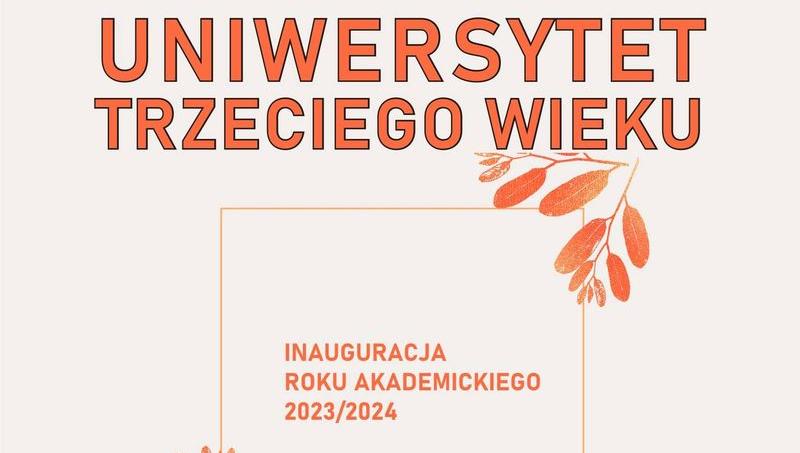 Inauguracja Kolejnego Roku Akademickiego Uniwersytetu Trzeciego Wieku W ...